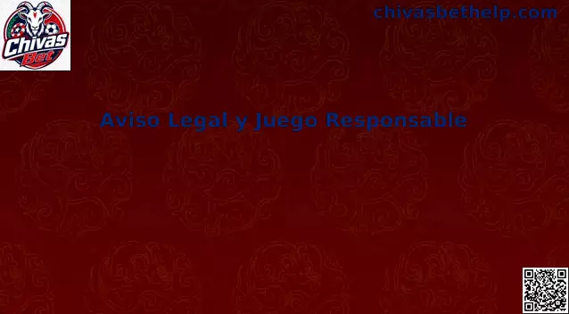 Aviso legal y juego responsable de Chivas Bet México